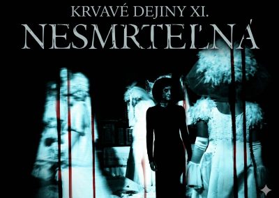 Krvavé dejiny XI. – Nesmrteľná (2013)