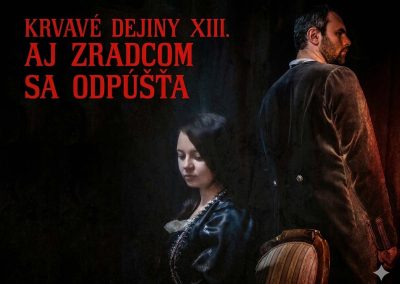 Krvavé dejiny XIII. – Aj zradcom sa odpúšťa (2015)